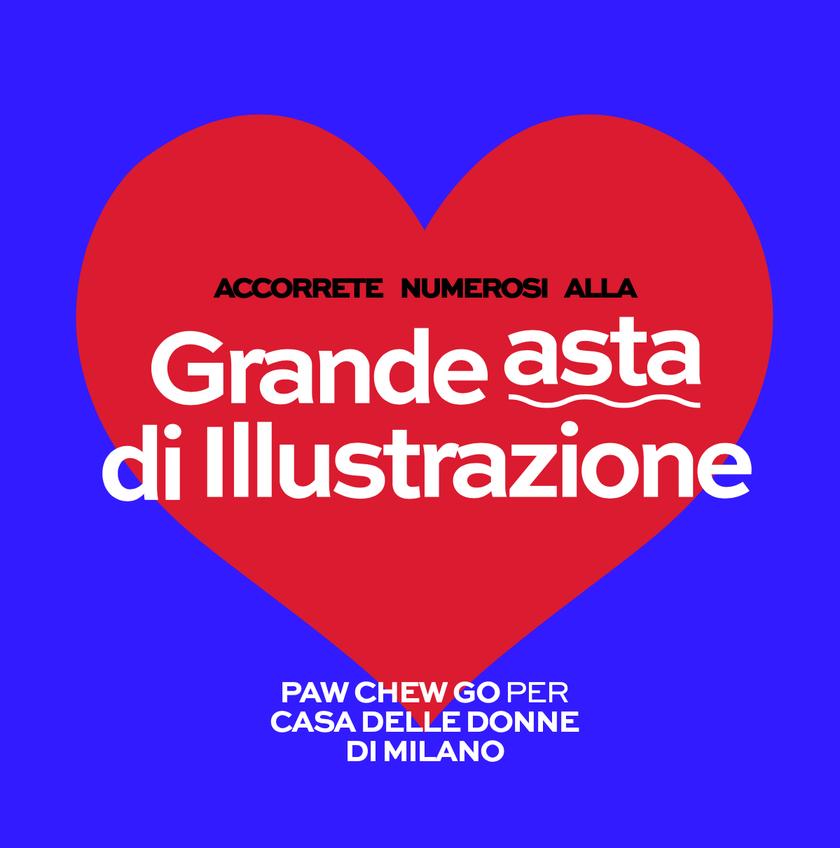 PAW CHEW GO X CASA DELLE DONNE DI MILANO // GRANDE ASTA DI ILLUSTRAZIONE!