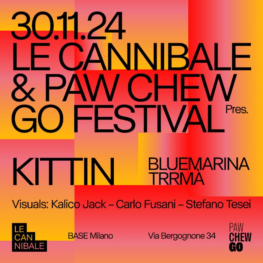 LE CANNIBALE & PAW CHEW GO FESTIVAL